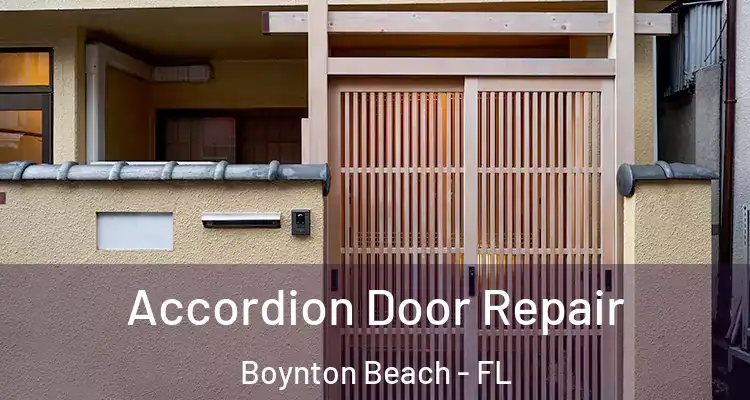  Accordion Door Repair Boynton Beach - FL