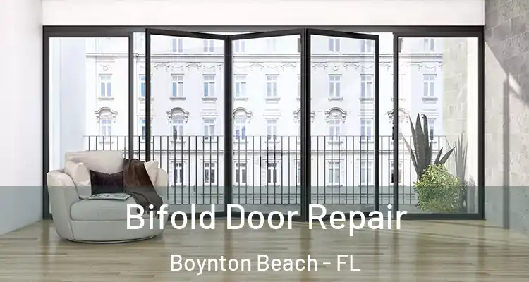  Bifold Door Repair Boynton Beach - FL