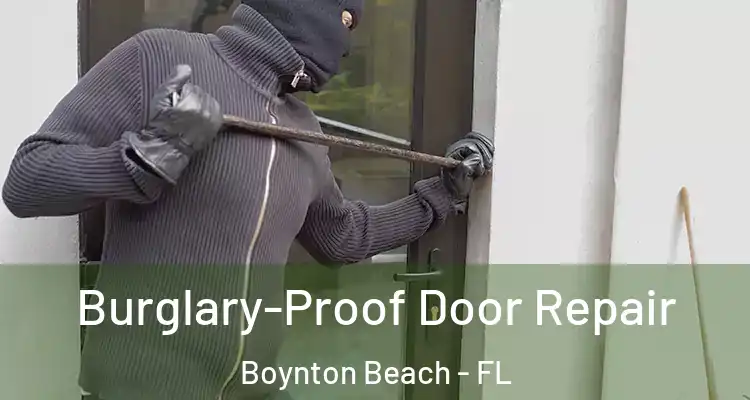  Burglary-Proof Door Repair Boynton Beach - FL