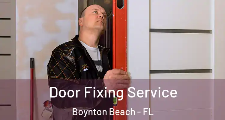  Door Fixing Service Boynton Beach - FL