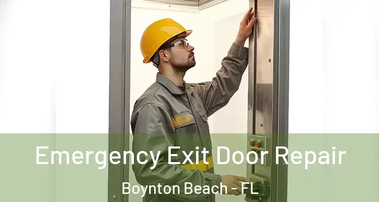  Emergency Exit Door Repair Boynton Beach - FL