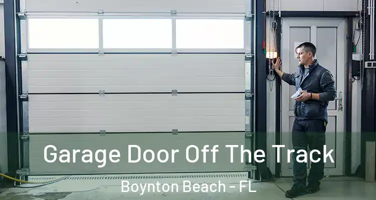  Garage Door Off The Track Boynton Beach - FL