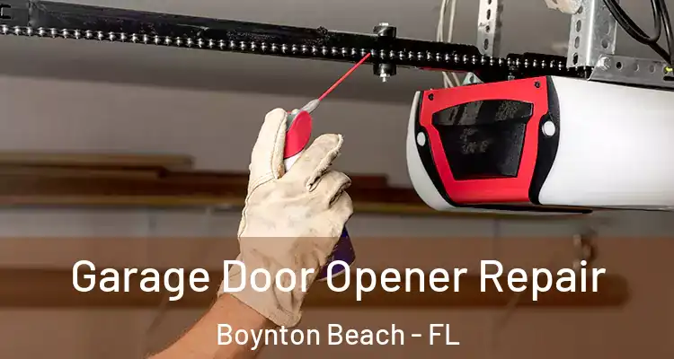  Garage Door Opener Repair Boynton Beach - FL