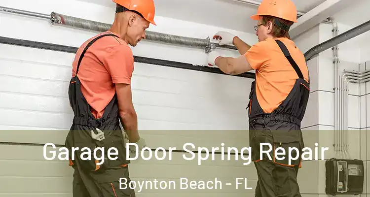  Garage Door Spring Repair Boynton Beach - FL