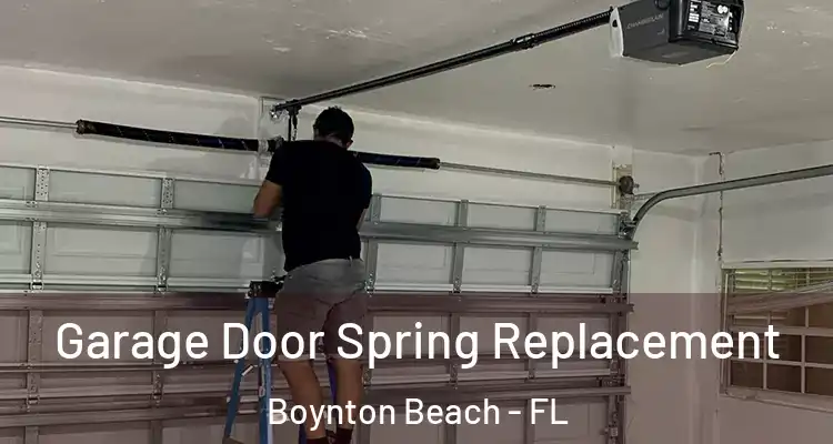  Garage Door Spring Replacement Boynton Beach - FL