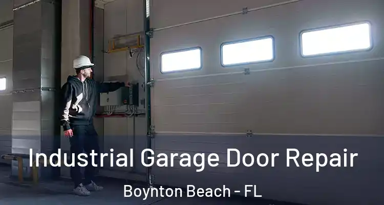  Industrial Garage Door Repair Boynton Beach - FL