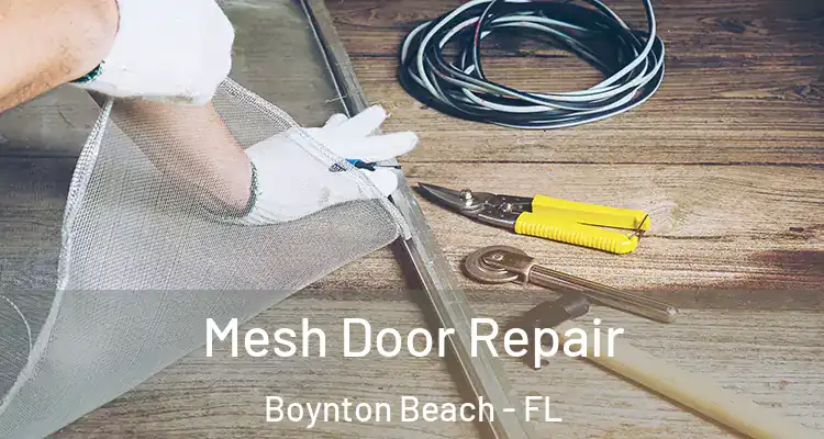  Mesh Door Repair Boynton Beach - FL