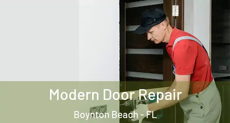  Modern Door Repair Boynton Beach - FL