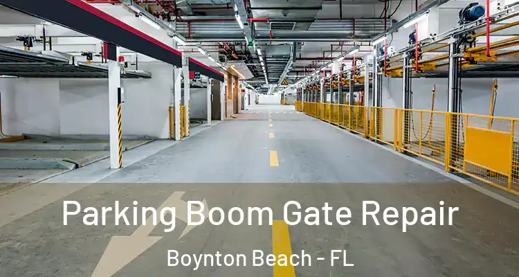  Parking Boom Gate Repair Boynton Beach - FL