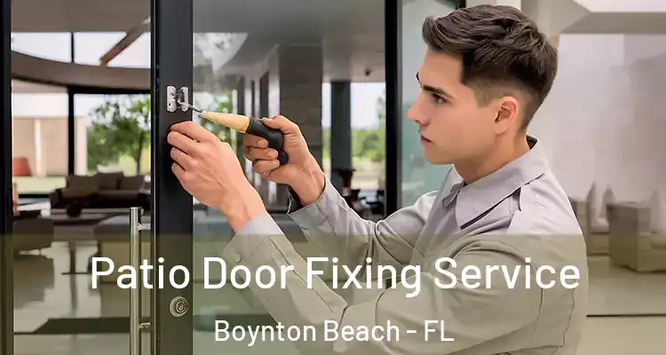  Patio Door Fixing Service Boynton Beach - FL
