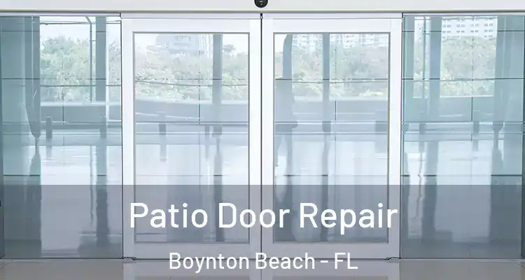  Patio Door Repair Boynton Beach - FL