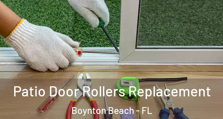  Patio Door Rollers Replacement Boynton Beach - FL