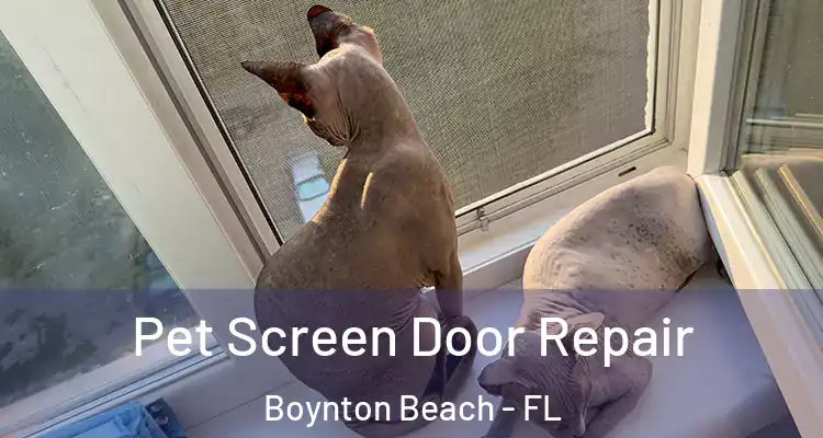  Pet Screen Door Repair Boynton Beach - FL