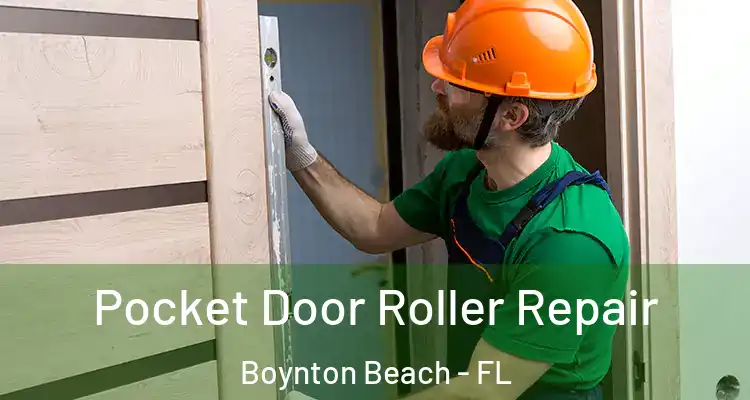  Pocket Door Roller Repair Boynton Beach - FL