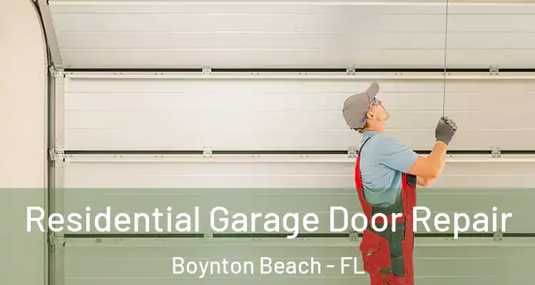  Residential Garage Door Repair Boynton Beach - FL