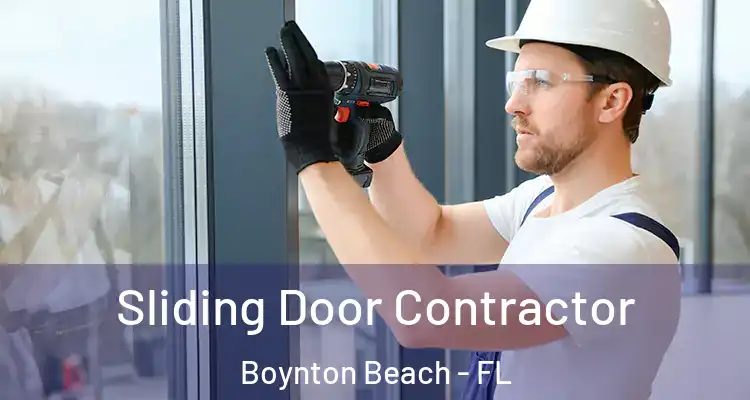  Sliding Door Contractor Boynton Beach - FL