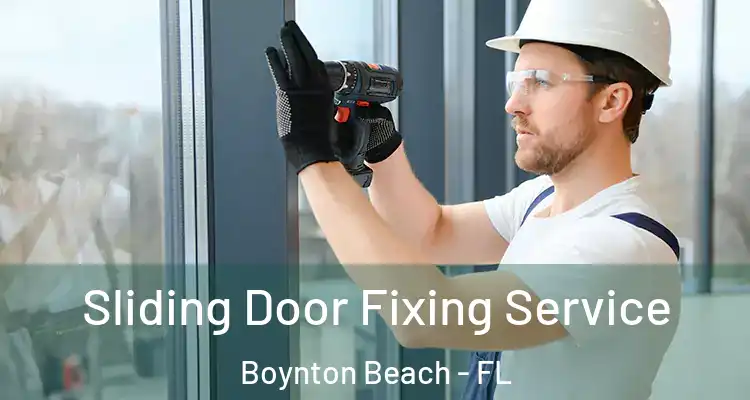  Sliding Door Fixing Service Boynton Beach - FL