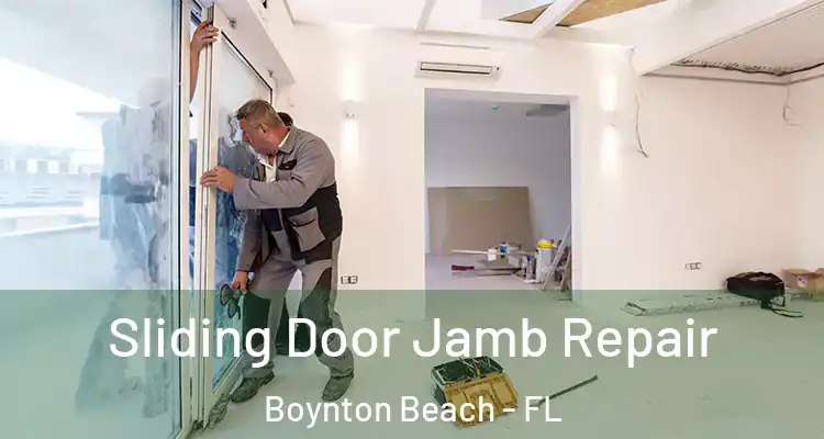  Sliding Door Jamb Repair Boynton Beach - FL