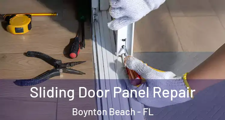  Sliding Door Panel Repair Boynton Beach - FL