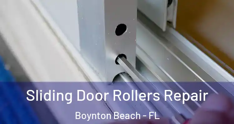  Sliding Door Rollers Repair Boynton Beach - FL