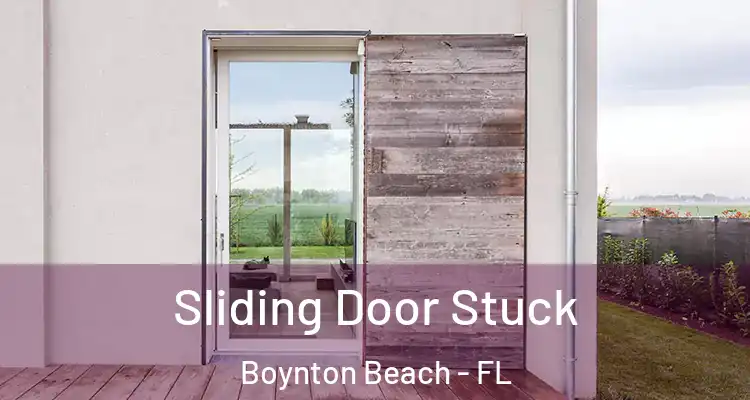  Sliding Door Stuck Boynton Beach - FL